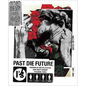 Past die Future / I's