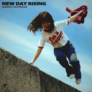 New Day Rising / Subway Daydream