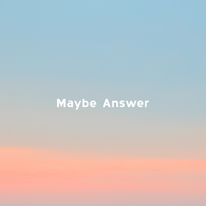Maybe Answer / peeto