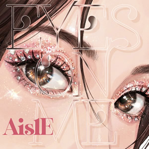 EYES ON ME / AislE