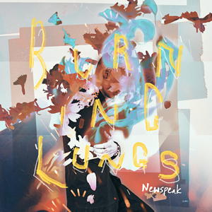 Burning Lungs / Newspeak