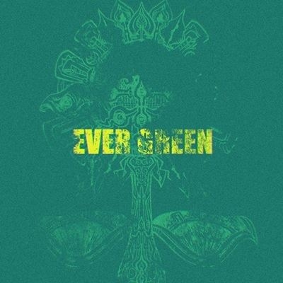 EVER GREEN